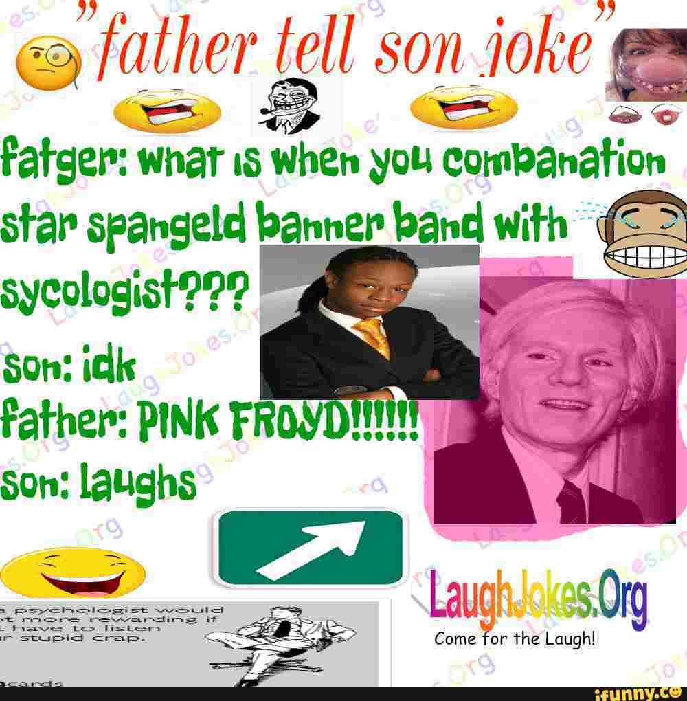Son father Sycologist??? SOn fells Father PINK FROYDIN! Son
