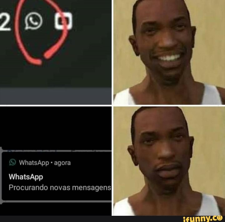 Te
WhatsApp
Procurando novas mensagens