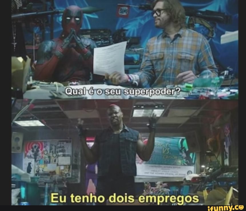 Eu tenho -dois empregos /
