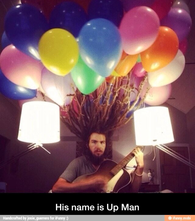 His name is Up Man - His name is Up Man
