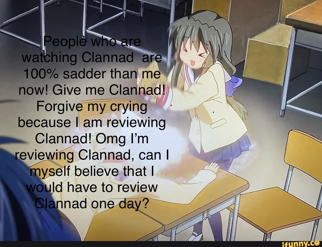 Clannad Memes Memes The Best Memes On Ifunny