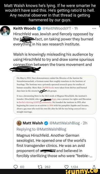 He Said Knowingly Matt Walsh knows he's lying. If he were smarter he wouldn't have said ...