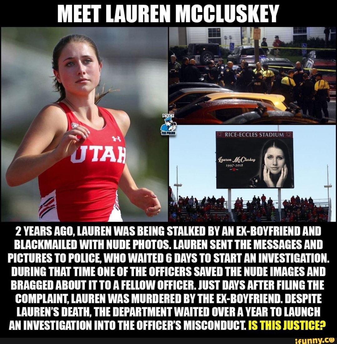 MEET LAUREN MCCLUSKEY 2 YEARS AGO, LAUREN WAS BEING STALKED BY AN EX-BOYFRIEND AND BLACKMAILED