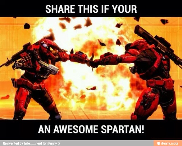 SHARE THIS IF YOUR
AN AWESOME SPARTAN!