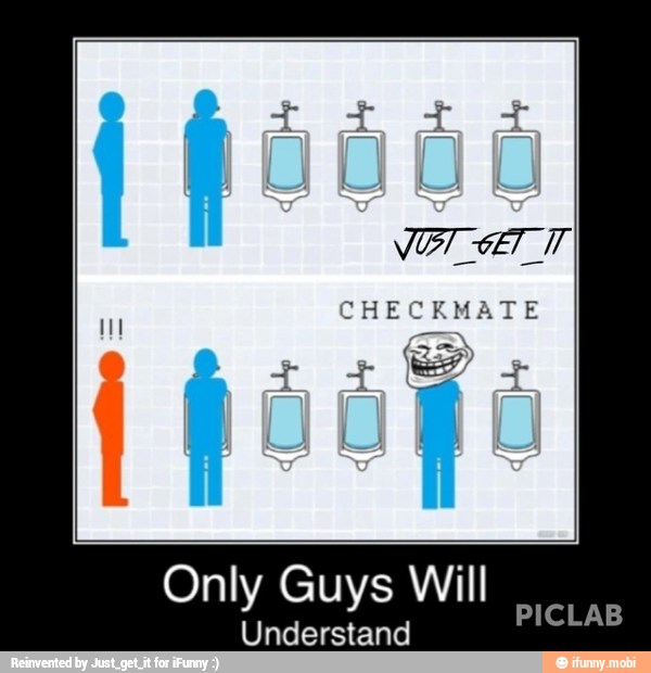 Only Guys Will
Understand
PICLAB