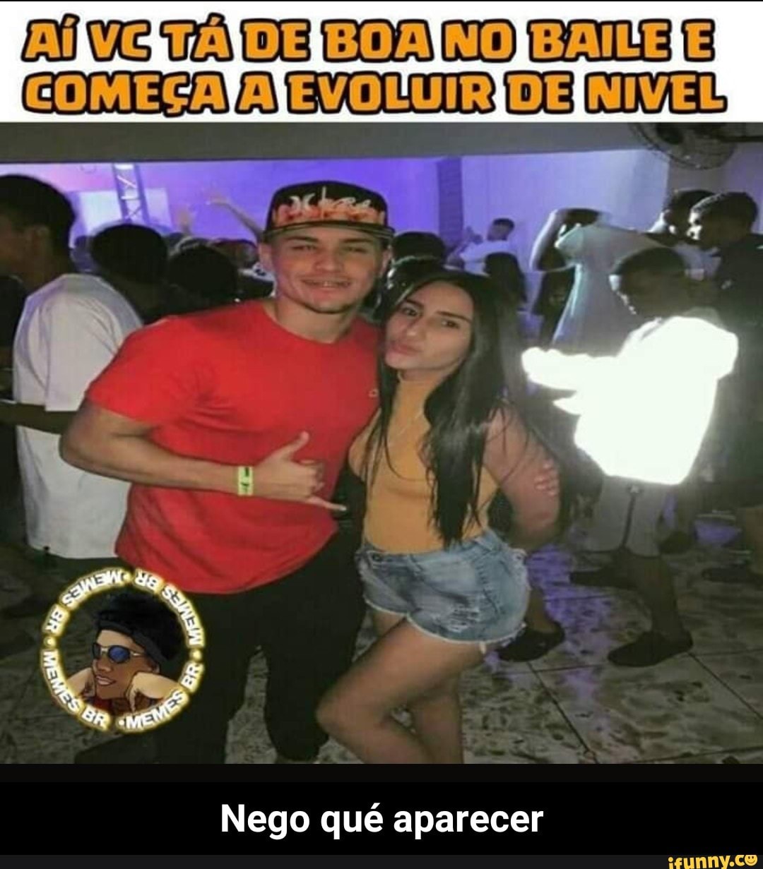 Nego Qu Aparecer Nego Qu Aparecer Ifunny Brazil