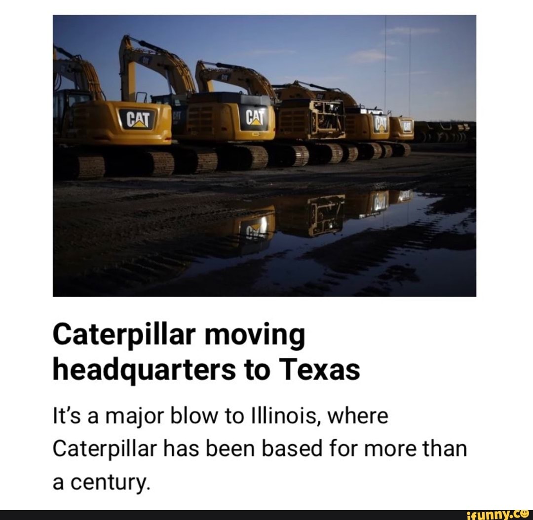 Caterpillar moving headquarters to Texas It's a major blow to Illinois