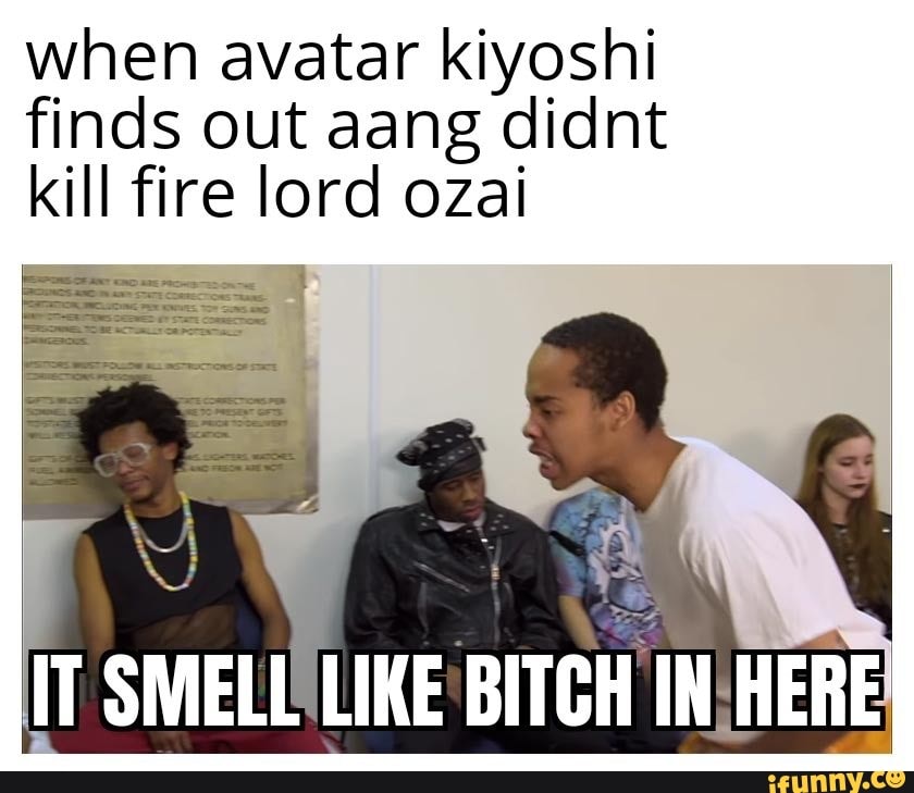 when avatar kiyoshi
finds out aang didnt
kill fire lord ozai
