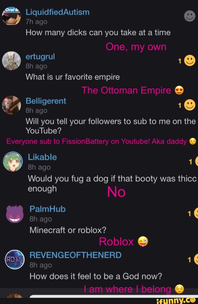 Would You Fug A Dog If That Booty Was Thicc Enough 8h Ago 1 How Does It Feel To Be A God Now Ifunny - roblox booty youtube