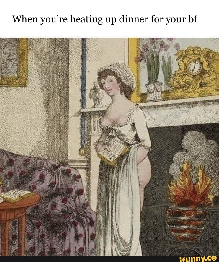 When you're heating up dinner f