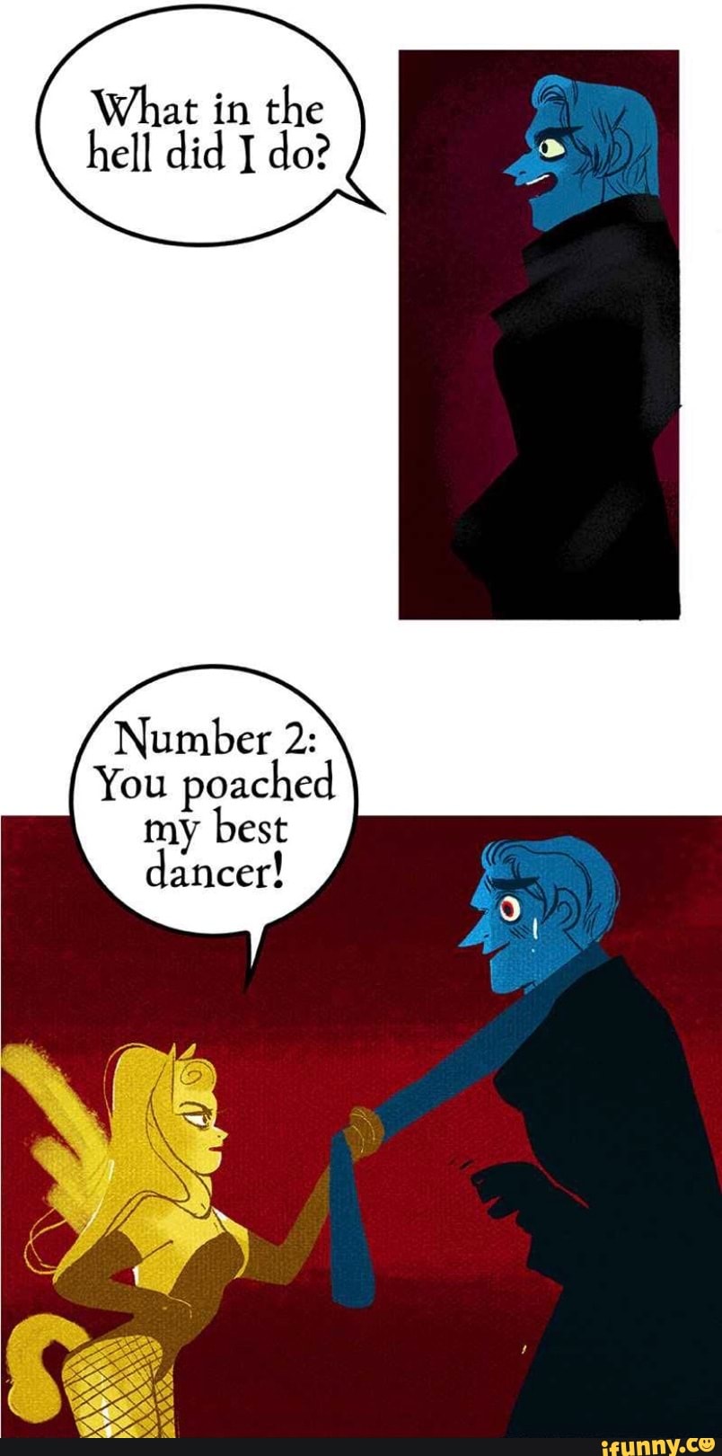 What in the hell did I do? Number 2: You poached my best dancer! - iFunny