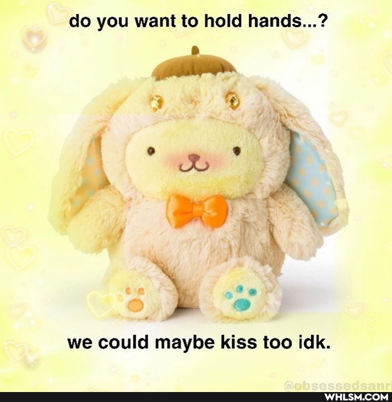 do you want to hold hands...?
we could maybe kiss too idk.
