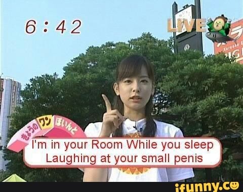 I M In Your Room While You Sleep Laughing At Your Small Penis