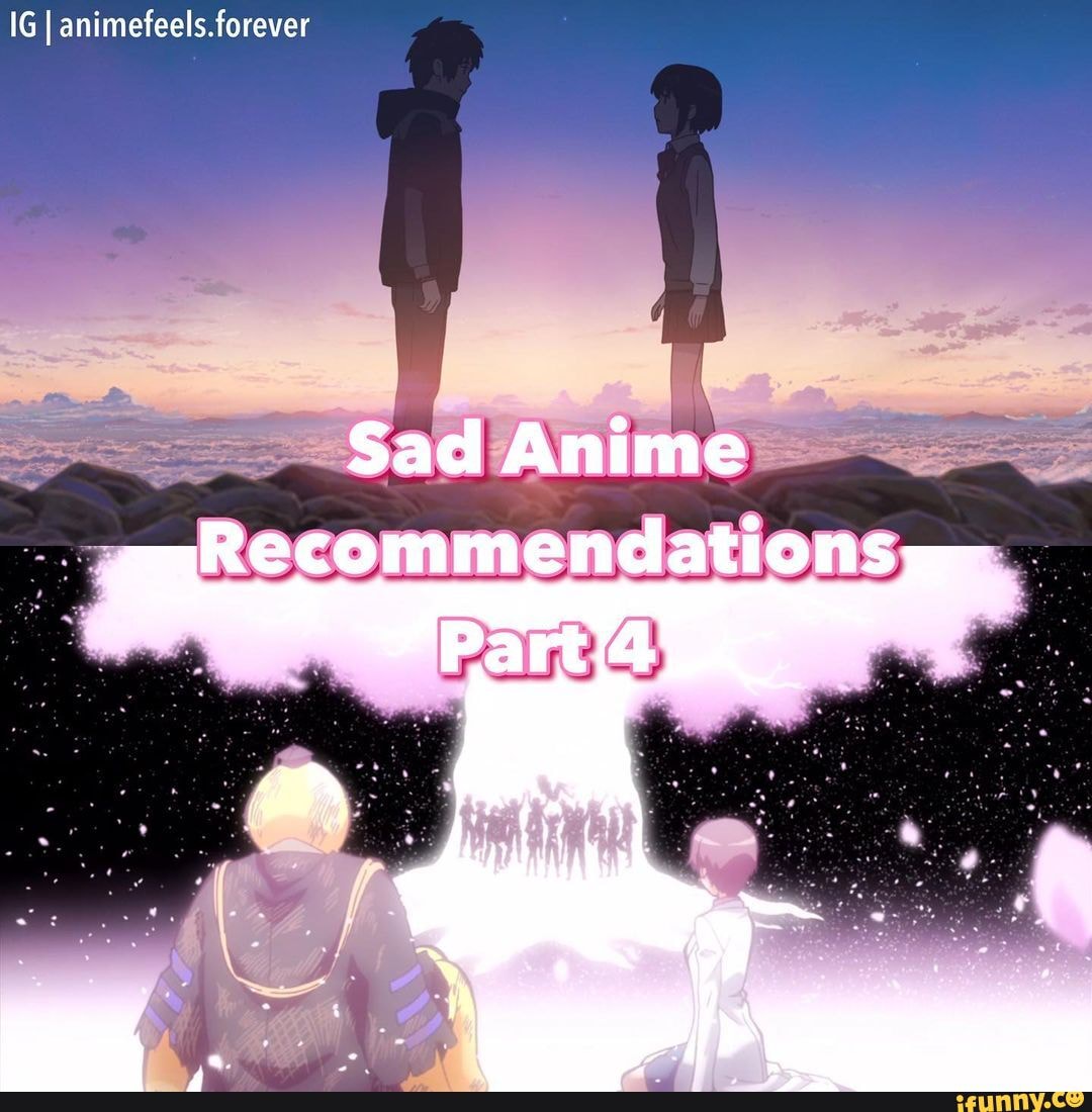 IG I animefeels. forever Sad Anime Recommendations - )