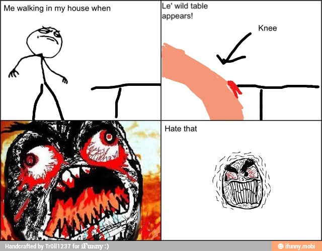 Me walking in my house when Le' wild table
appears!