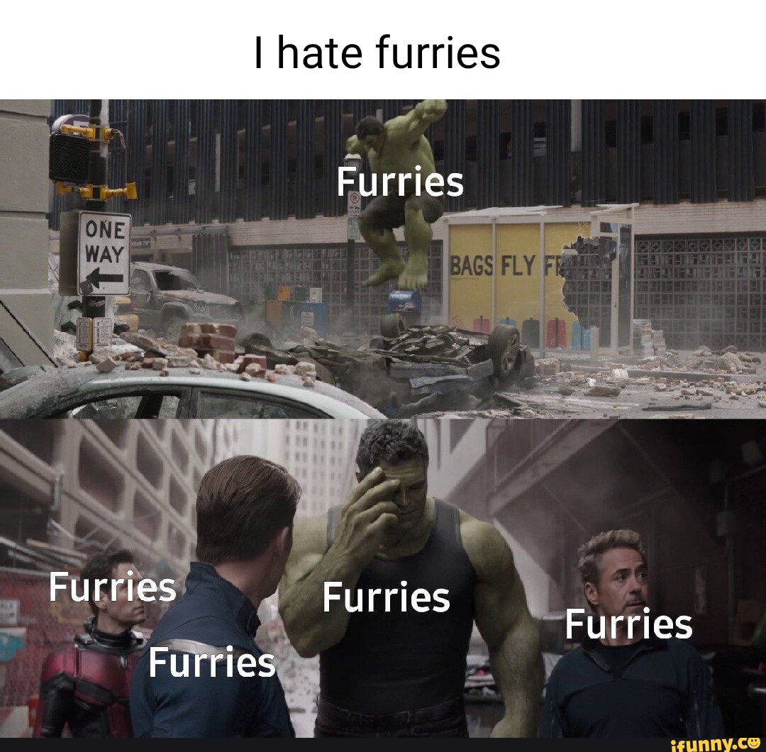 I Hate Furries Furries Furries Furries Furries Furries - IFunny