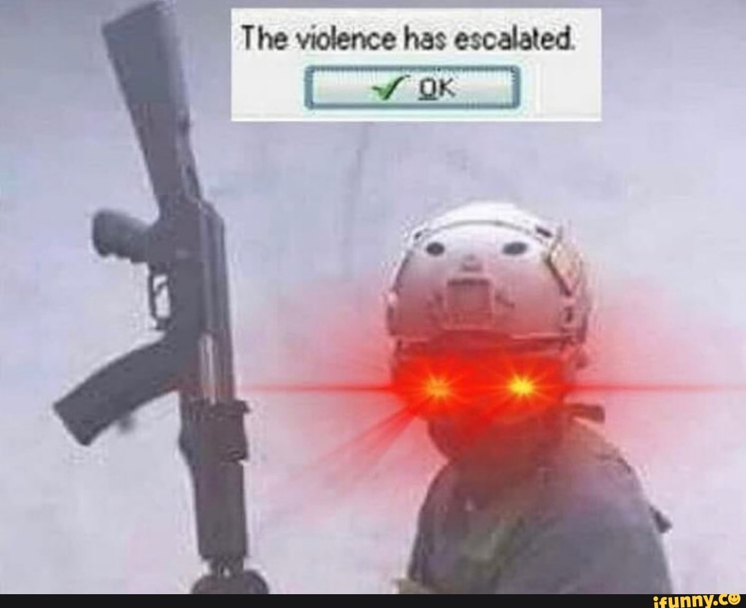 IThe violence has escalated.