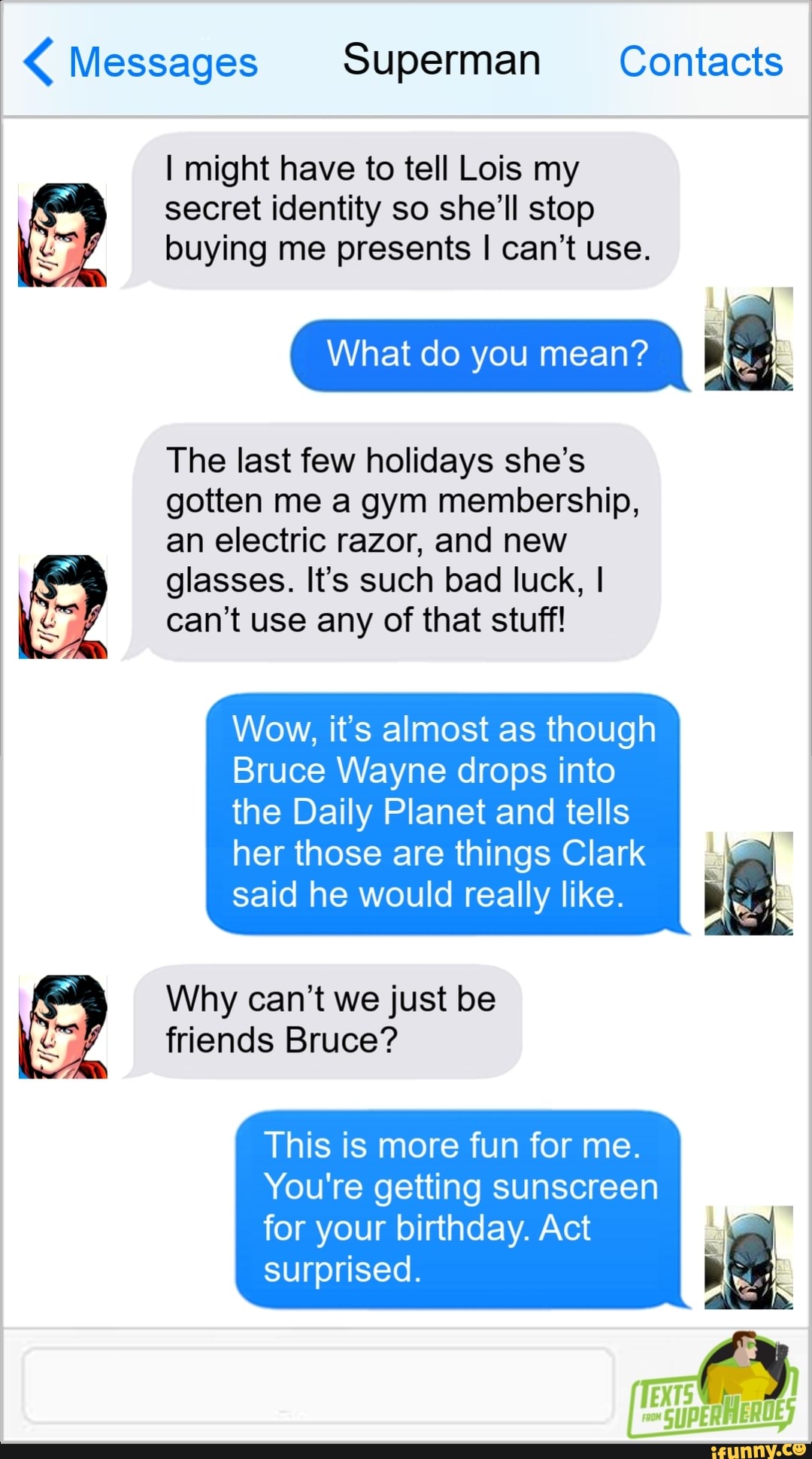Messages Superman Contacts I might have to tell Lois my
