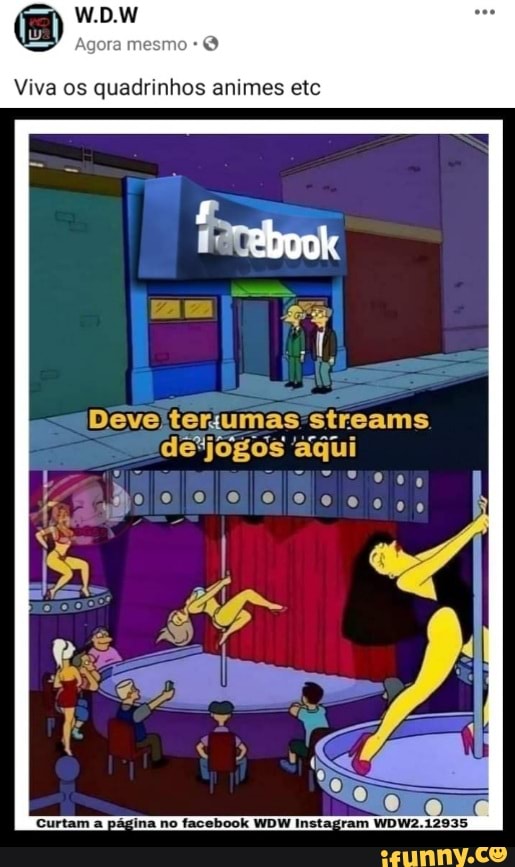 Agora mesmo
Viva os quadrinhos animes etc
Devejteriumas streams de'jogos aqui