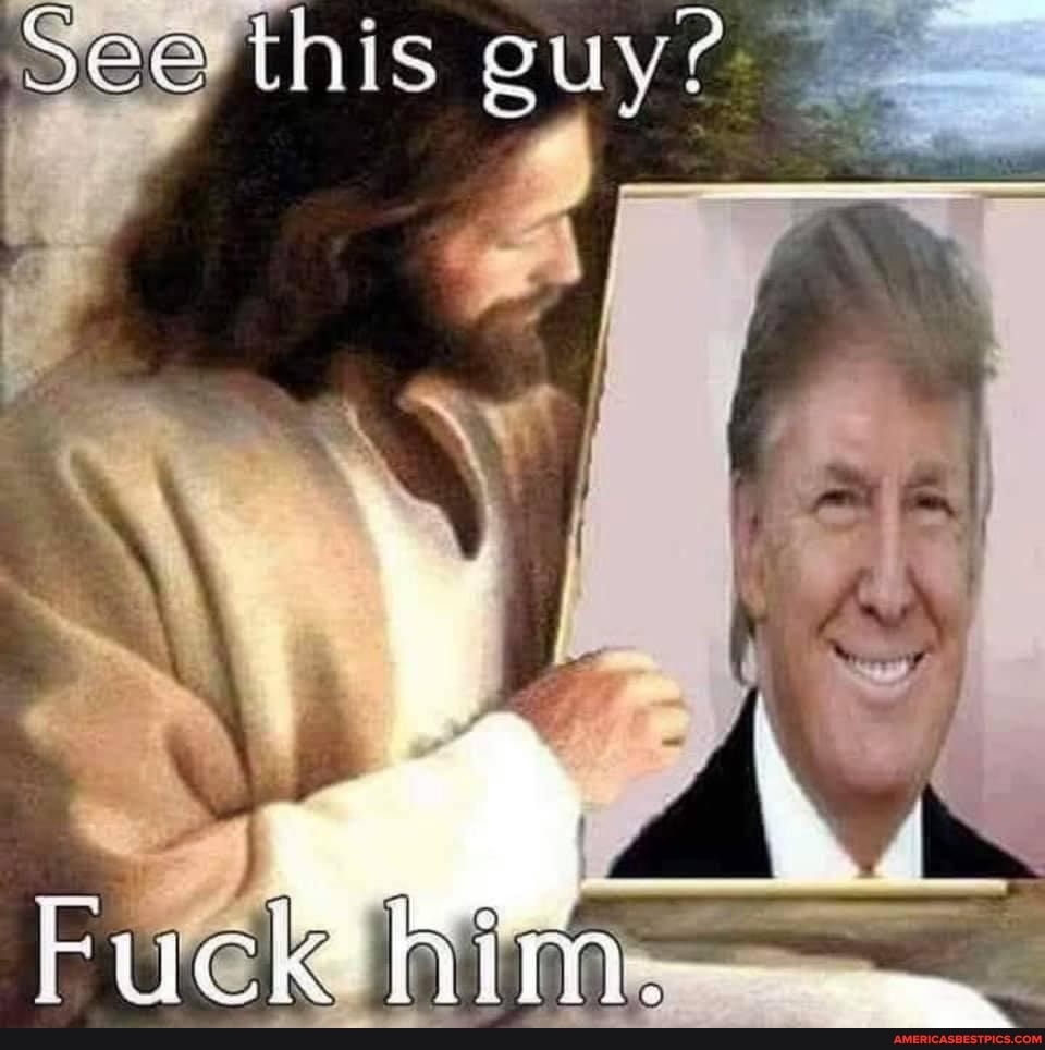this guy?
Fuck