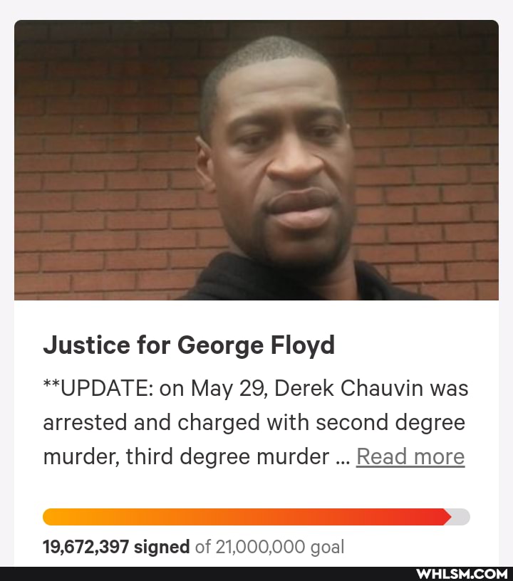 Justice for George Floyd
**UPDATE: on May 29, Derek Chauvin was arrested and charged with second degree murder, third degree murder Read more
of accel
