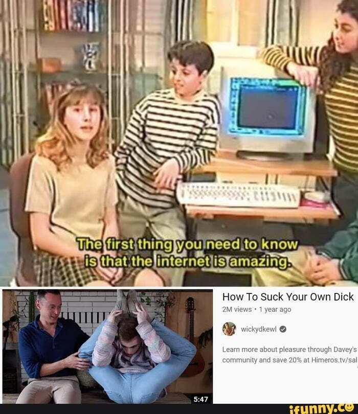 How To Suck Your Own Dick views 1 year ago @D wickyakewi @ Learn more - How To Suck Your Own Dixk