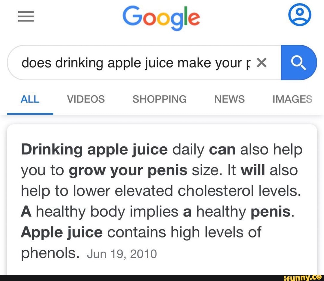 Does apple juice make your dick bigger.