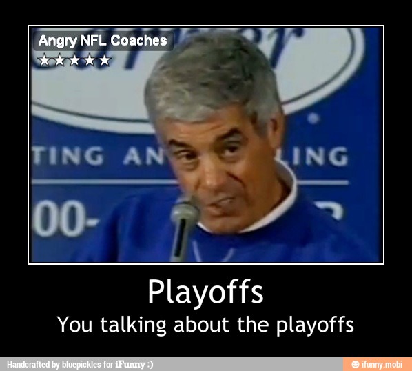 Playoffs
You talking about the playoffs - Playoffs
You talking about the playoffs