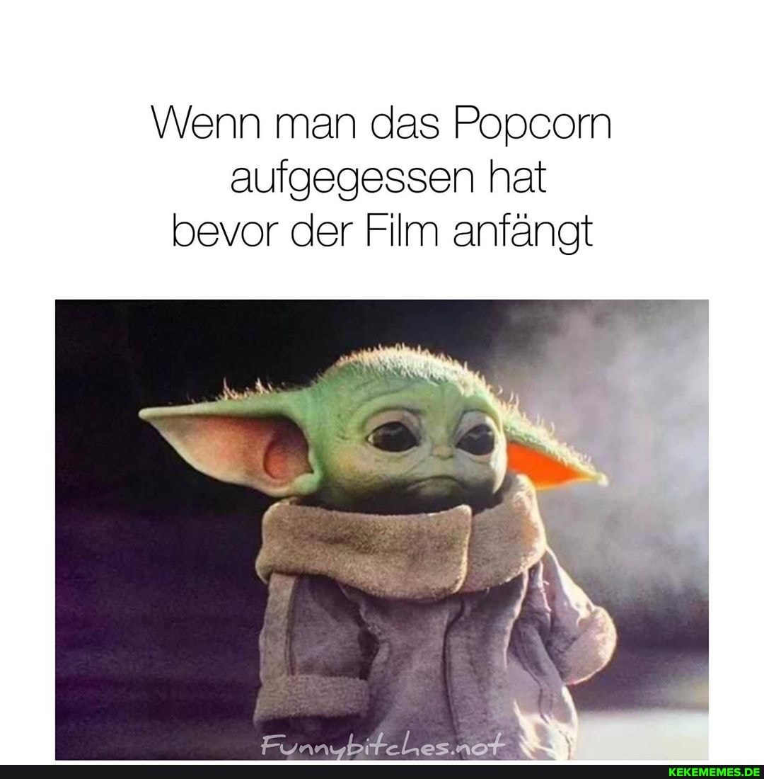 Wenn man das Popcom aufgegessen hat bevor der Film anfängt