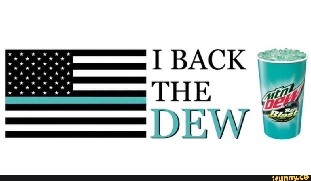 I BACK
THE,
DEW