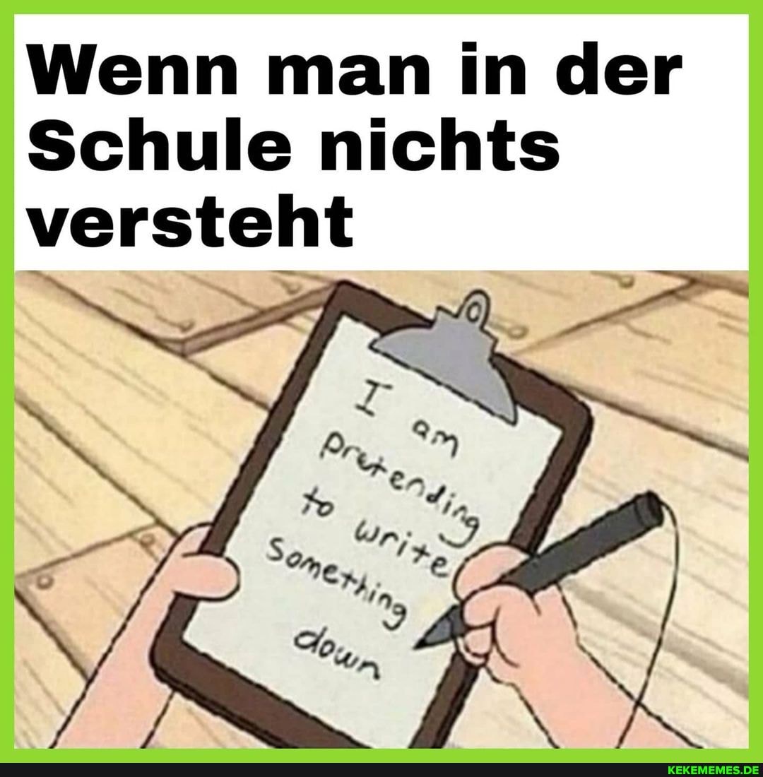 Wenn man in der
Schule nichts versteht