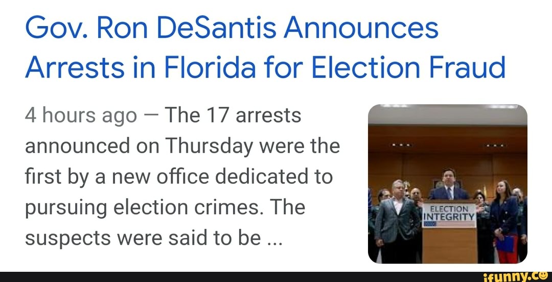 Gov. Ron DeSantis Announces Arrests in Florida for Election Fraud 4 ...
