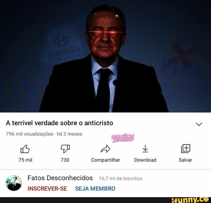 A terrível verdade sobre o anticristo
il visualiz:
75 mil 730 Compartilhar Download Salvar
Fatos Desconhecidos 1
"O INSCREVER-SE SEJA MEMBRO