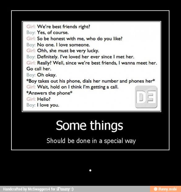 Some things
Should be done in a
special way - .