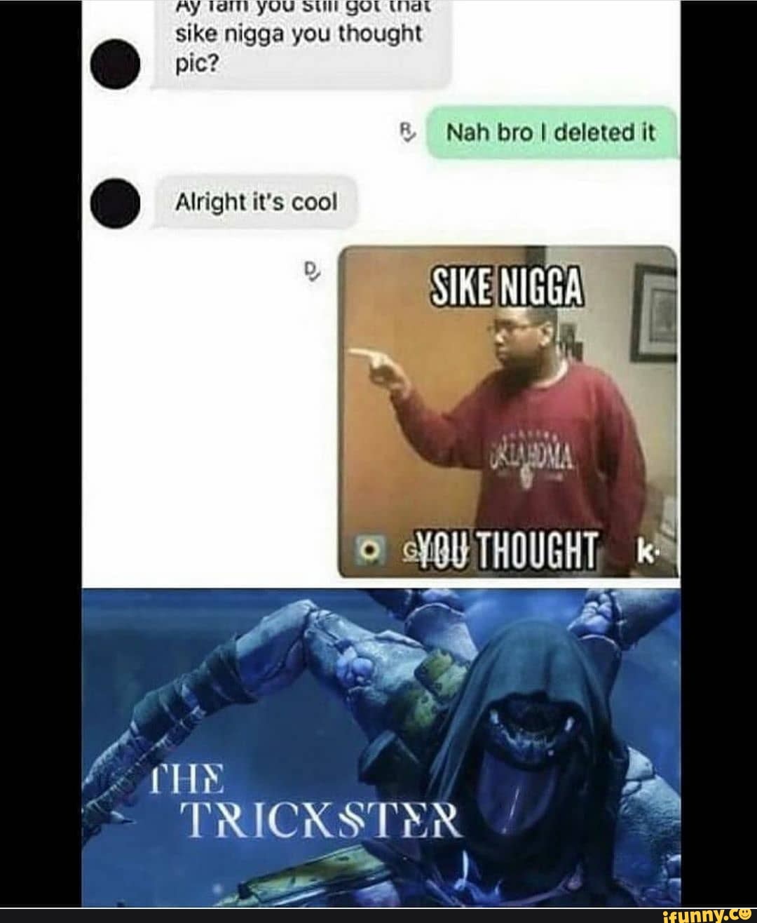 Sike nigga you though