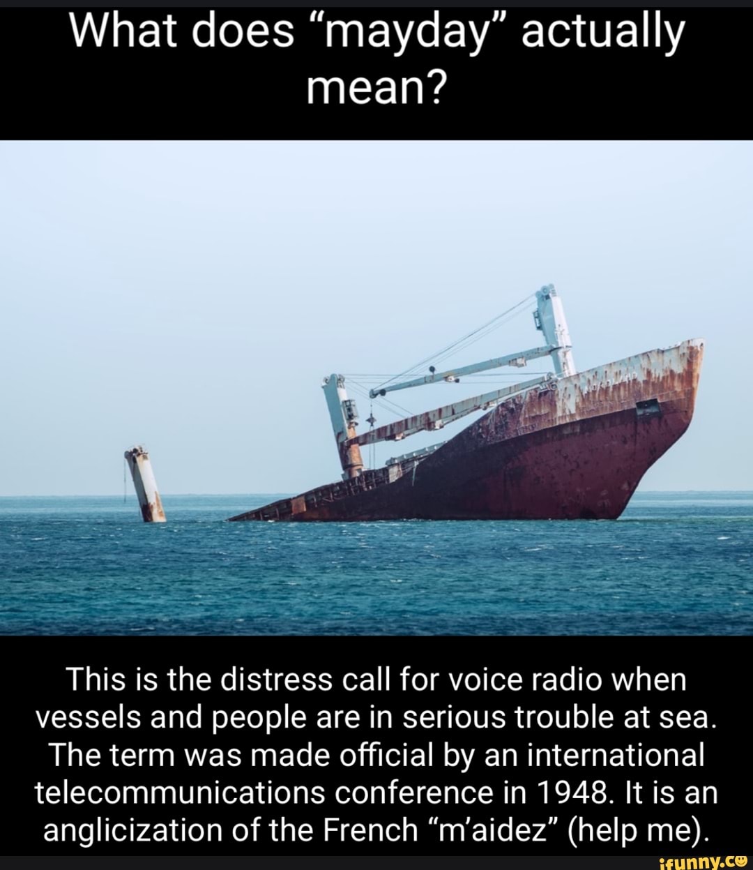 What does "mayday" actually mean? This is the distress call for voice