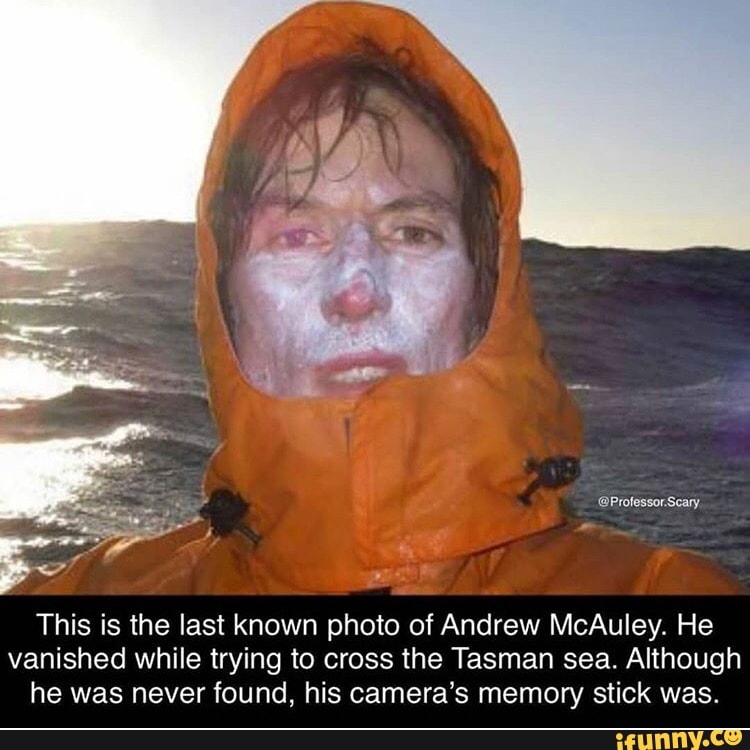 This is the last known photo of Andrew McAuley. He vanished while trying to cross the Tasman sea