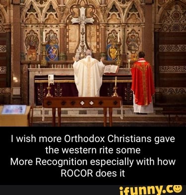 wish more Orthodox Christians gave the western rite some
More Recognition especially with how
ROCOR does it