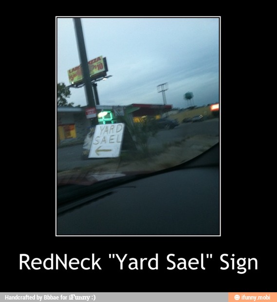 RedNeck "Yard Sael" Sign RedNeck "Yard Sael" Sign )