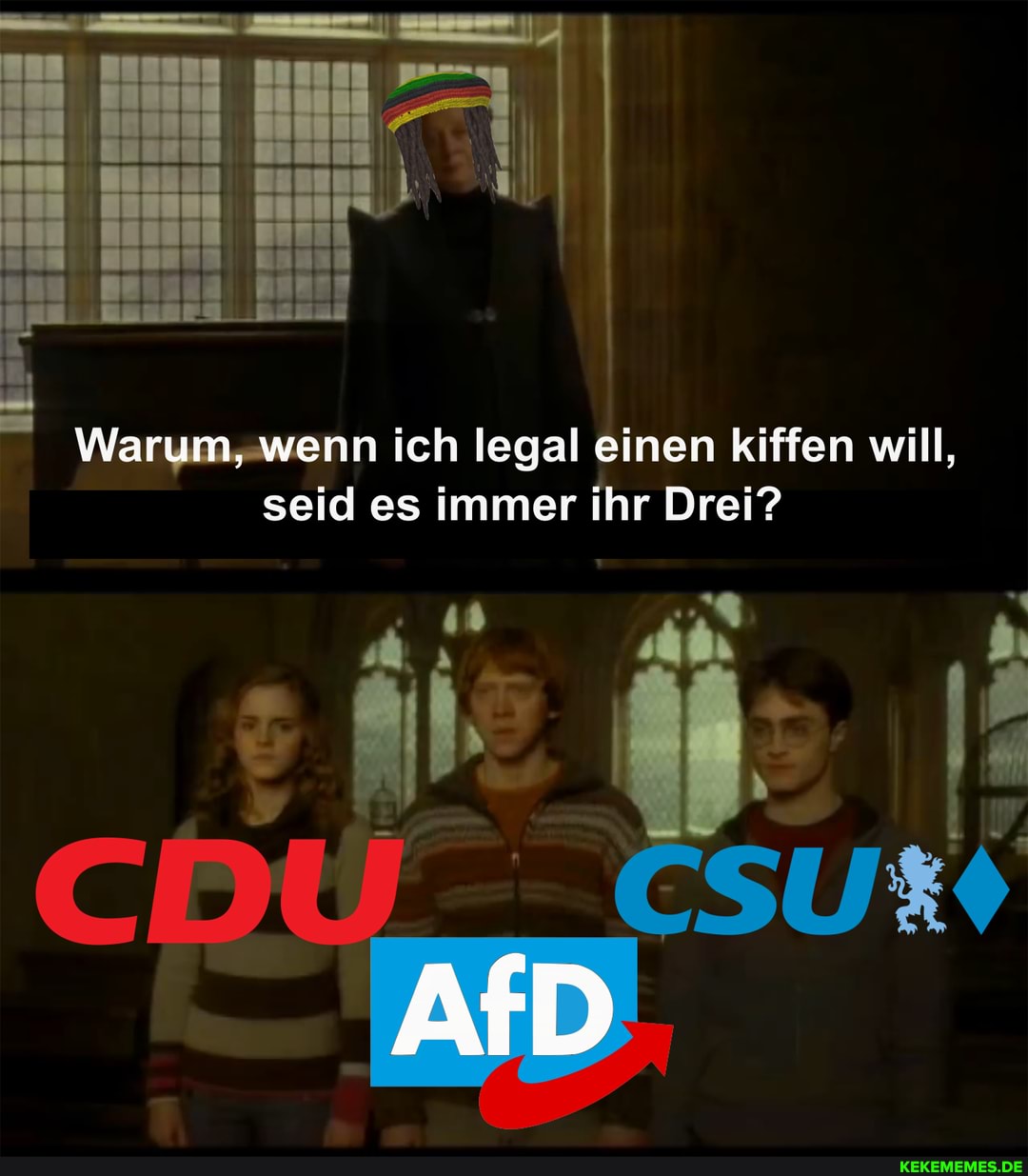 Warum, wenn ich legal einen kiffen will, seid es immer ihr Drei?
ch
AfD