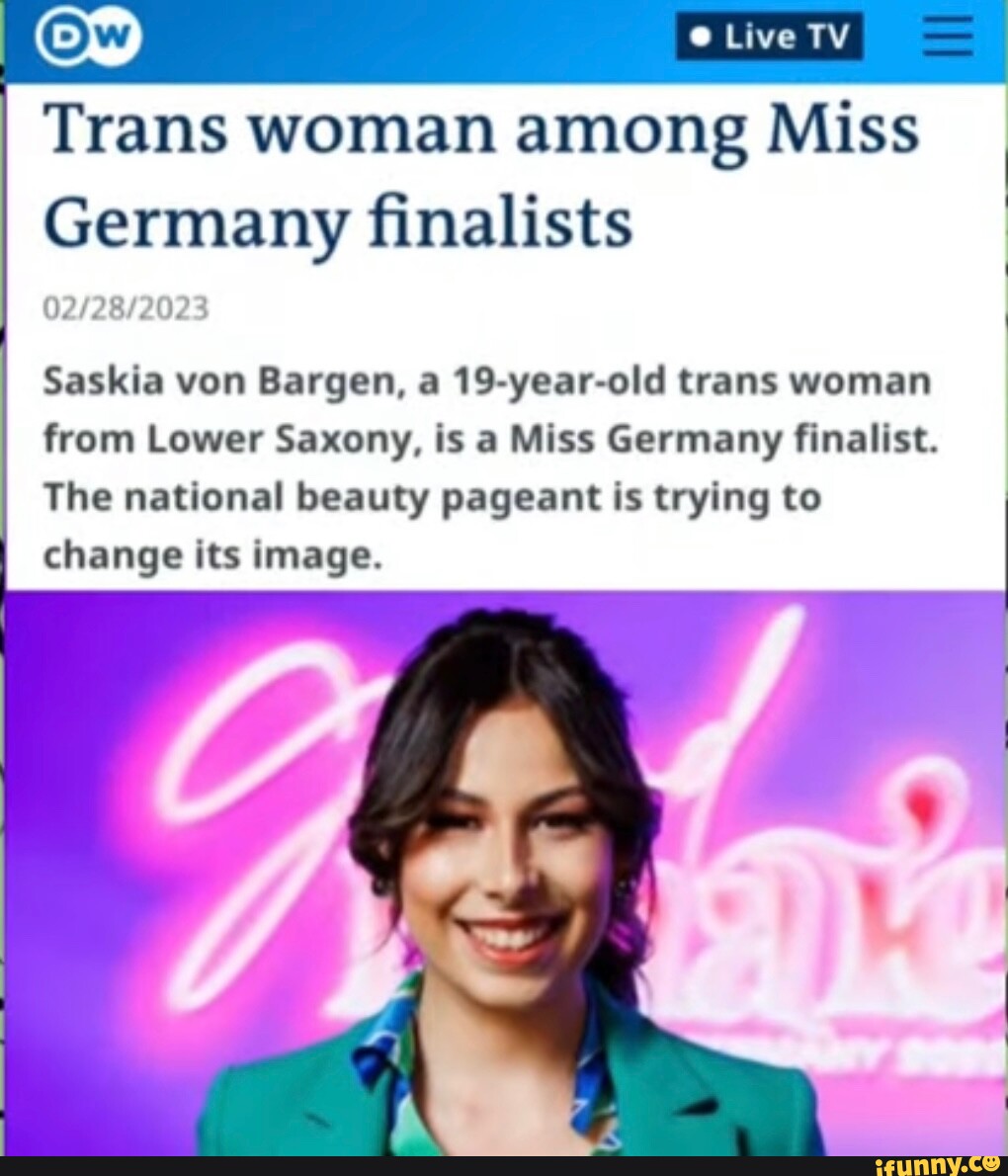 Live Tv Trans Woman Among Miss Germany Finalists Saskia Yon Bargen A 19 Year Old Trans Woman 