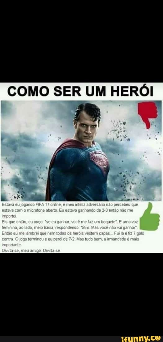COMO SER UM HERÓI
A
