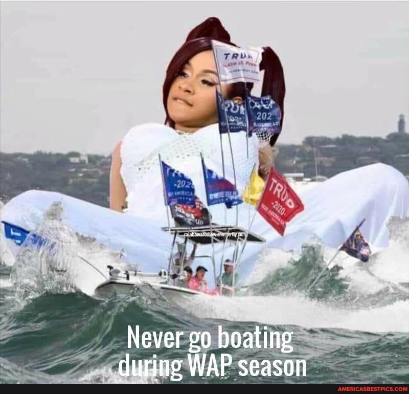 Never go boating during WAP season