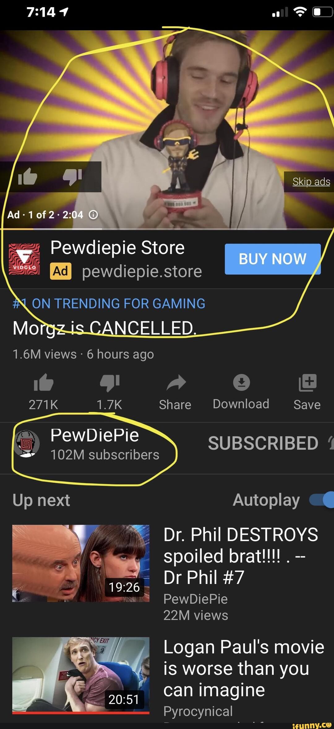 ªA Pewdiepie Store
Autoplay I
Dr. Phil DESTROYS
spoiled brat!!!!.
--
Dr Phil #7
22M views
Logan Paul's movie
is worse than you