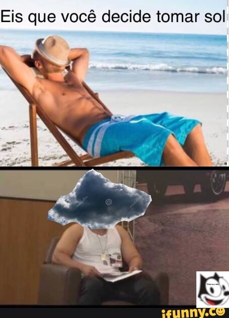 Eis que você decide tomar sol