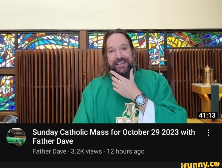 Sunday Catholic Mass for October 29 2023 with Father Dave Father Dave 3