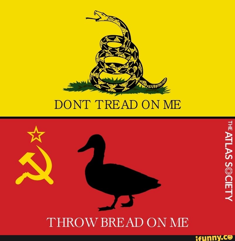 DONT TREAD ON ME
THE ATLAS
THROW BREAD ON ME