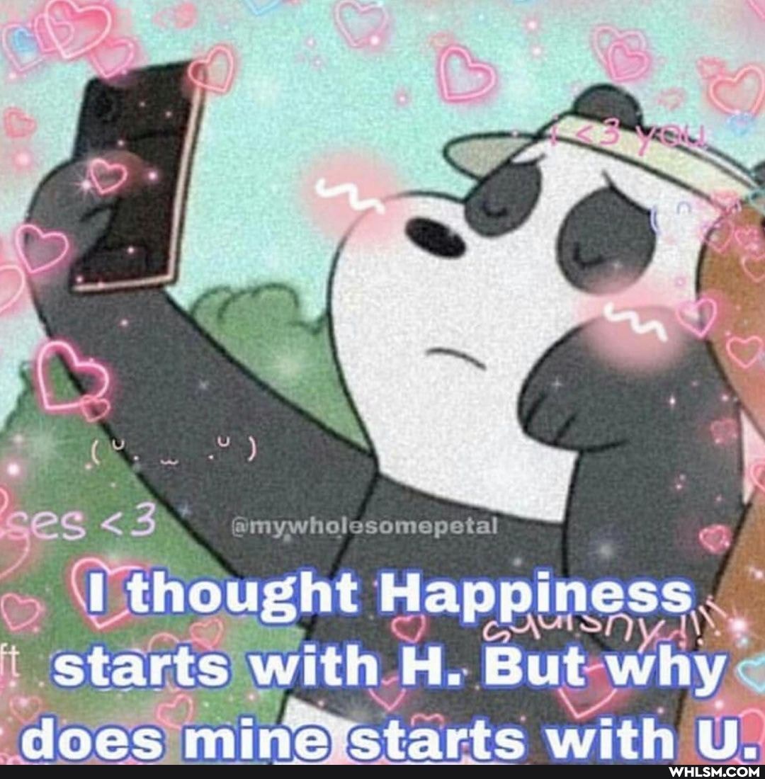 al
thought Happiness starts with H. But why
Anae ming etarte with