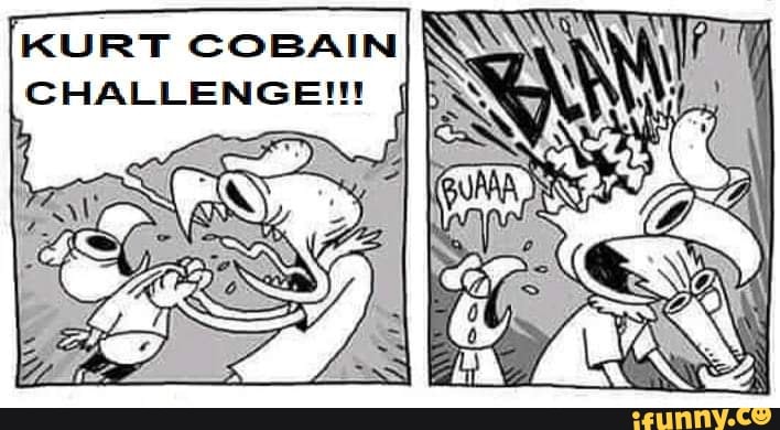 KURT COBAINI{
CHALLENGE!!!