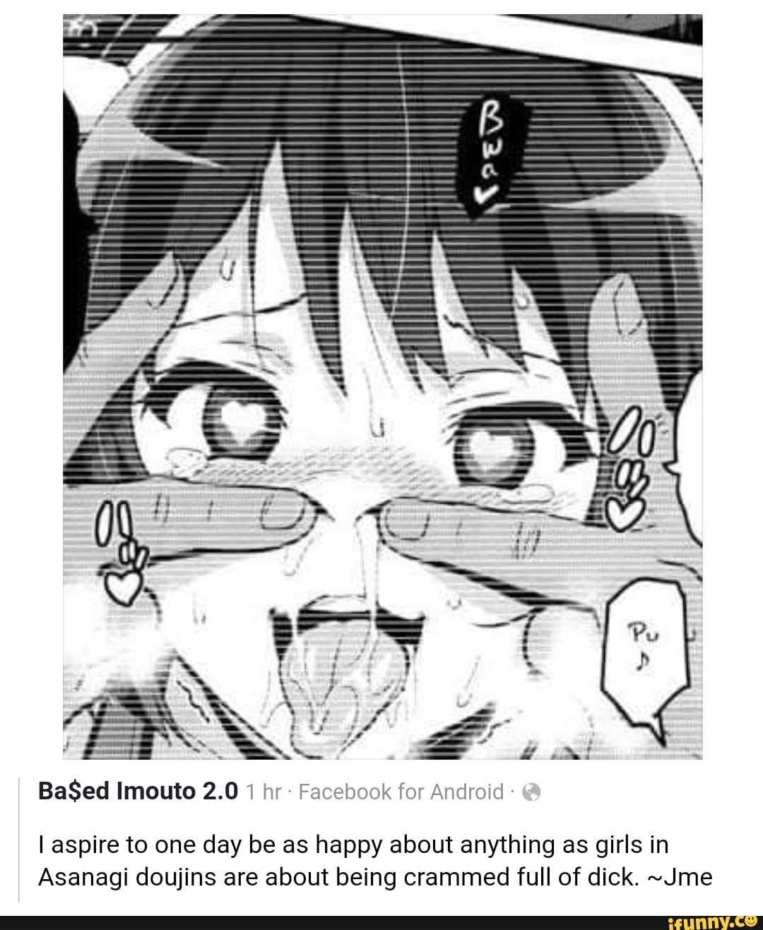 Ba Ed Imouto 2 0 I N Facebook For Android Iaspire To One Day Be As Happy About Anything As Girls In Asanagi Doujins Are About Being Crammed Full Of Dick Jme
